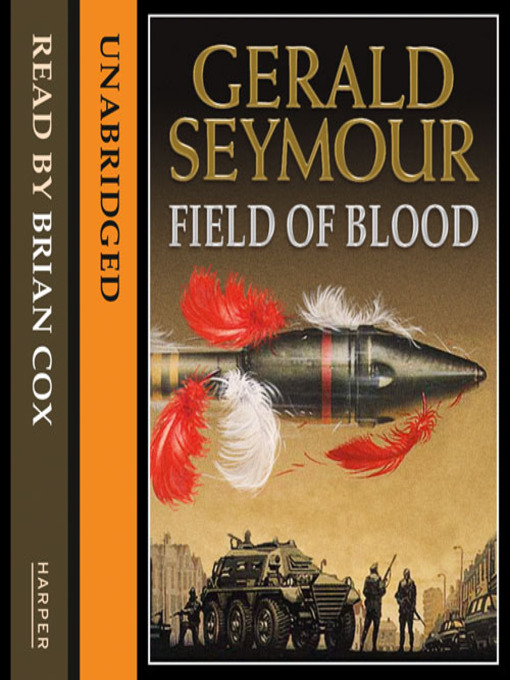 Title details for Field of Blood by Gerald Seymour - Wait list